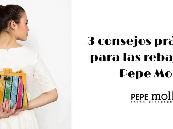 3 consejos prácticos para las rebajas de Pepe Moll